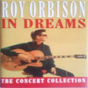 Roy Orbison - In Dreams - The Concert Collection FLAC