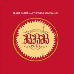 Brant Bjork And The Bros - Somera Sól FLAC