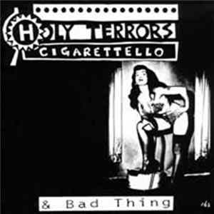 Holy Terrors - Cigaretello / Bad Thing 7" FLAC