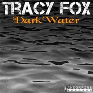 Tracy Fox - Dark Water FLAC