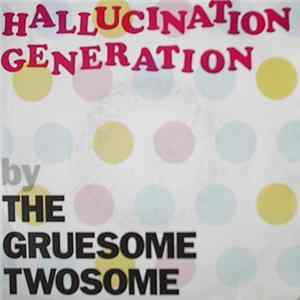 The Gruesome Twosome - Hallucination Generation FLAC
