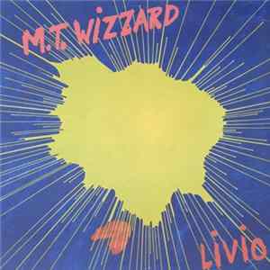 M.T. Wizzard - Livio FLAC