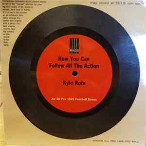 Kyle Rote - How You Can Follow All The Action FLAC