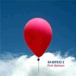 Da 8eeTlez 2 - Pink Balloon FLAC