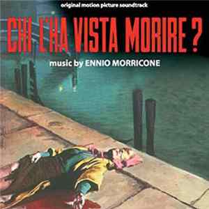 Ennio Morricone - Chi L'ha Vista Morire? (Original Motion Picture Soundtrack) FLAC