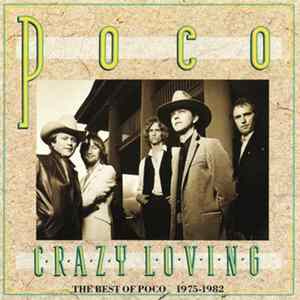 Poco - Crazy Loving (The Best Of Poco 1975-1982) FLAC