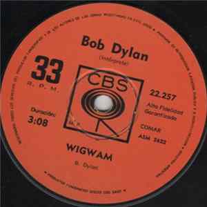 Bob Dylan - Wigwam / Lay Lady Lay FLAC