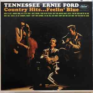 Tennessee Ernie Ford - Country Hits...Feelin' Blue FLAC