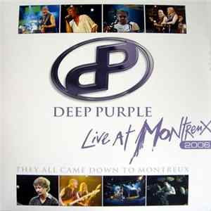 Deep Purple - Live At Montreux 2006 - They All Came Down To Montreux FLAC