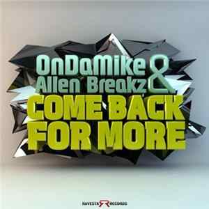 OnDaMike & Allen BreakZ - Come Back For More FLAC