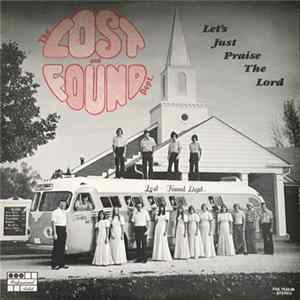 The Lost And Found Dept. - Let's Just Praise The Lord FLAC