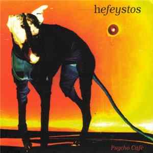 Hefeystos - Psycho Café FLAC