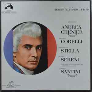 Franco Corelli, Antonietta Stella, Mario Sereni, Orchestra E Coro Del Teatro Dell'Opera Di Roma, Gabriele Santini , Giordano - Andrea Chénier FLAC