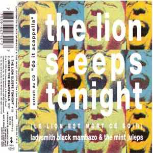 Ladysmith Black Mambazo & The Mint Juleps - The Lion Sleeps Tonight = Le Lion Est Mort Ce Soir FLAC