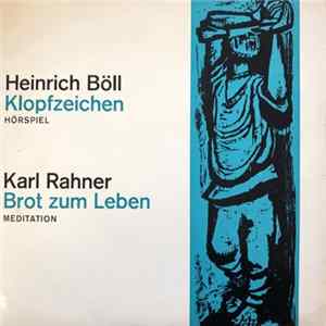 Heinrich Böll / Karl Rahner - Klopfzeichen (Hörspiel) / Brot Zum Leben (Meditation) FLAC
