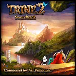 Ari Pulkkinen - Trine 2 Soundtrack FLAC