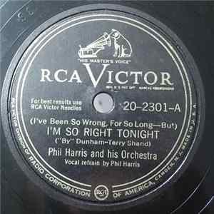 Phil Harris And His Orchestra - (I've Been So Wrong, For So Long - But) I'm So Right Tonight FLAC