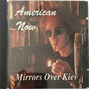 Mirrors Over Kiev - American Now FLAC