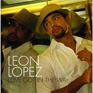 Leon Lopez - Love Got In The Way FLAC