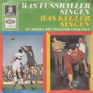 Die Vereinskameraden - Was Fussballer Singen / Was Kegler Singen FLAC