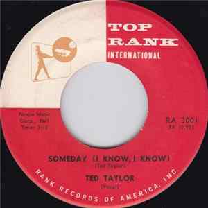 Ted Taylor - Someday (I Know, I Know) / You Know I Do FLAC