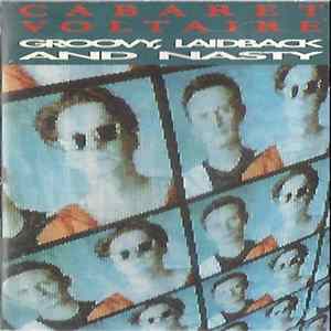 Cabaret Voltaire - Groovy, Laidback And Nasty FLAC