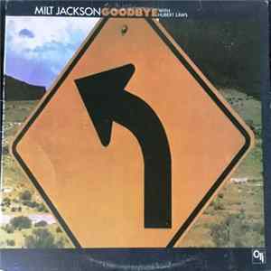 Milt Jackson With Hubert Laws - Goodbye FLAC