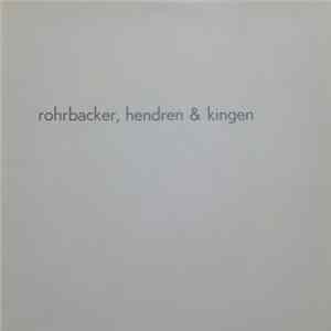 Rohrbacker, Hendren & Kingen - Rohrbacker, Hendren & Kingen FLAC