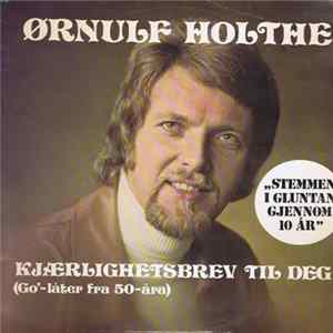 Ørnulf Holthe - Kjærlighetsbrev Til Deg FLAC