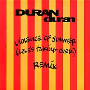 Duran Duran - Violence Of Summer (Love's Taking Over) (Remix) FLAC