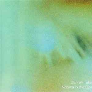 Darren Tate - Nature In The City FLAC
