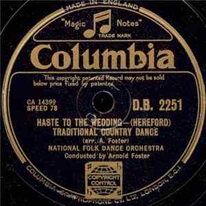 National Folk Dance Orchestra Conducted By Arnold Foster - Haste To The Wedding / The Long Eight FLAC