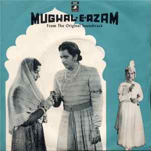 Naushad - Mughal-E-Azam FLAC