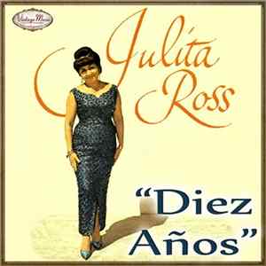 Julita Ross - Diez Años FLAC
