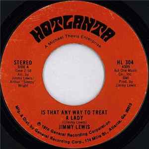 Jimmy Lewis - Is That Any Way To Treat A Lady / There Ain't No Man That Can't Be Caught FLAC