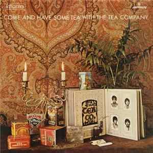 The Tea Company - Come And Have Some Tea With The Tea Company FLAC
