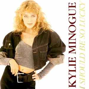 Kylie Minogue - I Should Be So Lucky FLAC