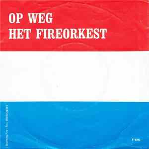 Het Fireorkest - Op weg FLAC