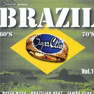 Various - SuperClasse Presents Brazil 60's 70's: Vol. 1 FLAC