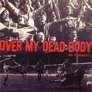 Over My Dead Body - No Runners FLAC