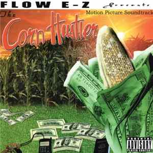 Flow Ez - The Corn Husler FLAC