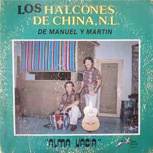 Los Halcones De China, N.L. De Manuel Y Martin - Alma Vacia FLAC