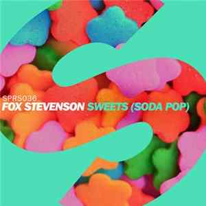 Fox Stevenson - Sweets (Soda Pop) FLAC