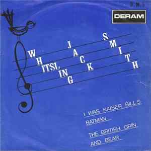 Whistling Jack Smith - I Was Kaiser Bill's Batman FLAC