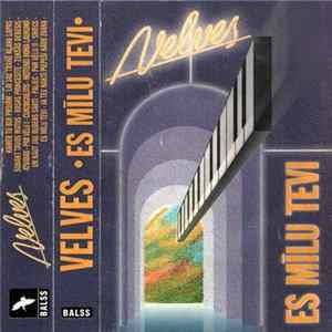 Velves - Es Mīlu Tevi FLAC