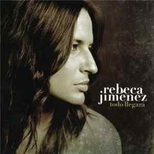 Rebeca Jimenez - Todo Llegará FLAC