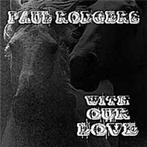 Paul Rodgers - With Our Love FLAC