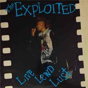 The Exploited - Live Lewd Lust FLAC