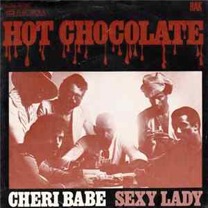 Hot Chocolate - Cheri Babe / Sexy Lady FLAC