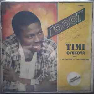 Timi Osukoya and The Muzikal Neighbors - 1000T FLAC